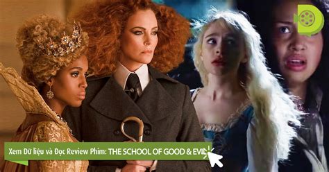 the school for good and evil vietsub phim3a|Xem phim Trường học Thiện và Ác .